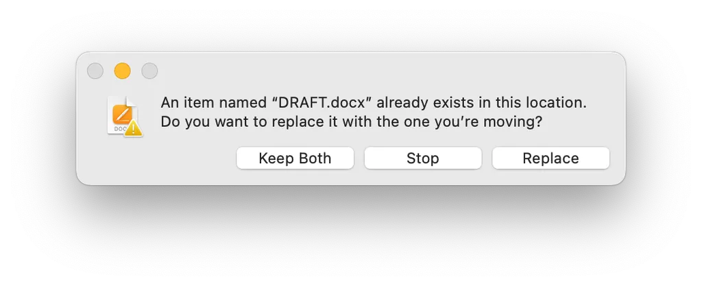 macOs alert saying: An item named "DRAFT.docx" already exists in this location. Do you want to replace it with the one you're moving?